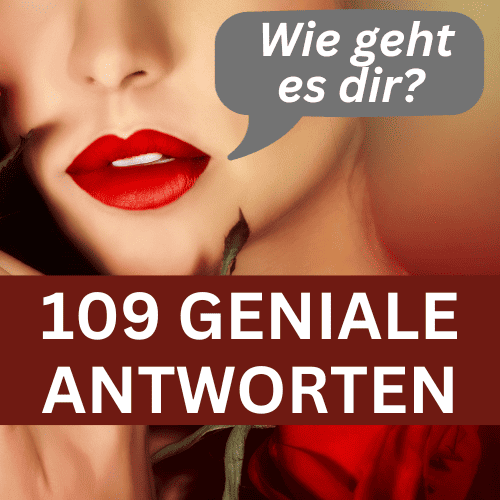 109 Antworten auf wie geht es dir gibt es in diesem Artikel